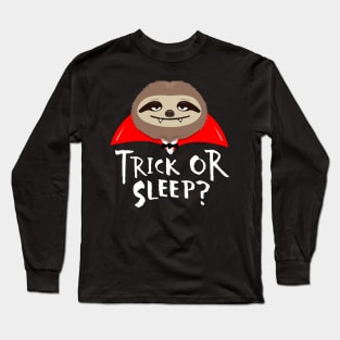 Sloth Halloween Vampire Funny Trick or Sleep? Long Sleeve T-Shirt